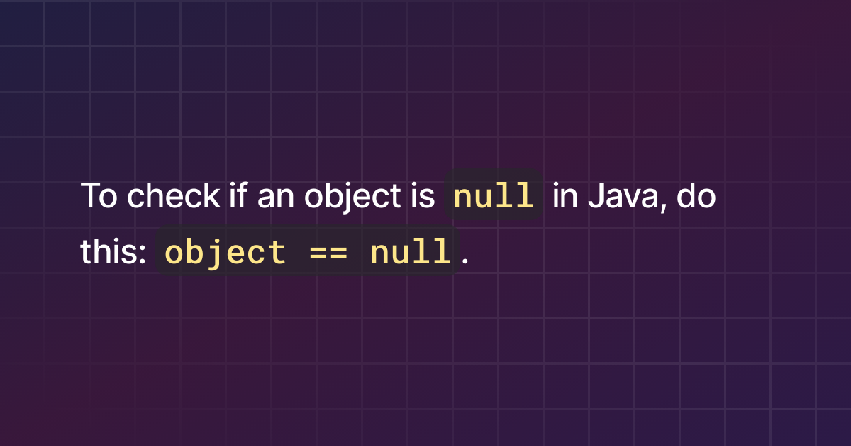 How To Check If An Object Is Null In Java 