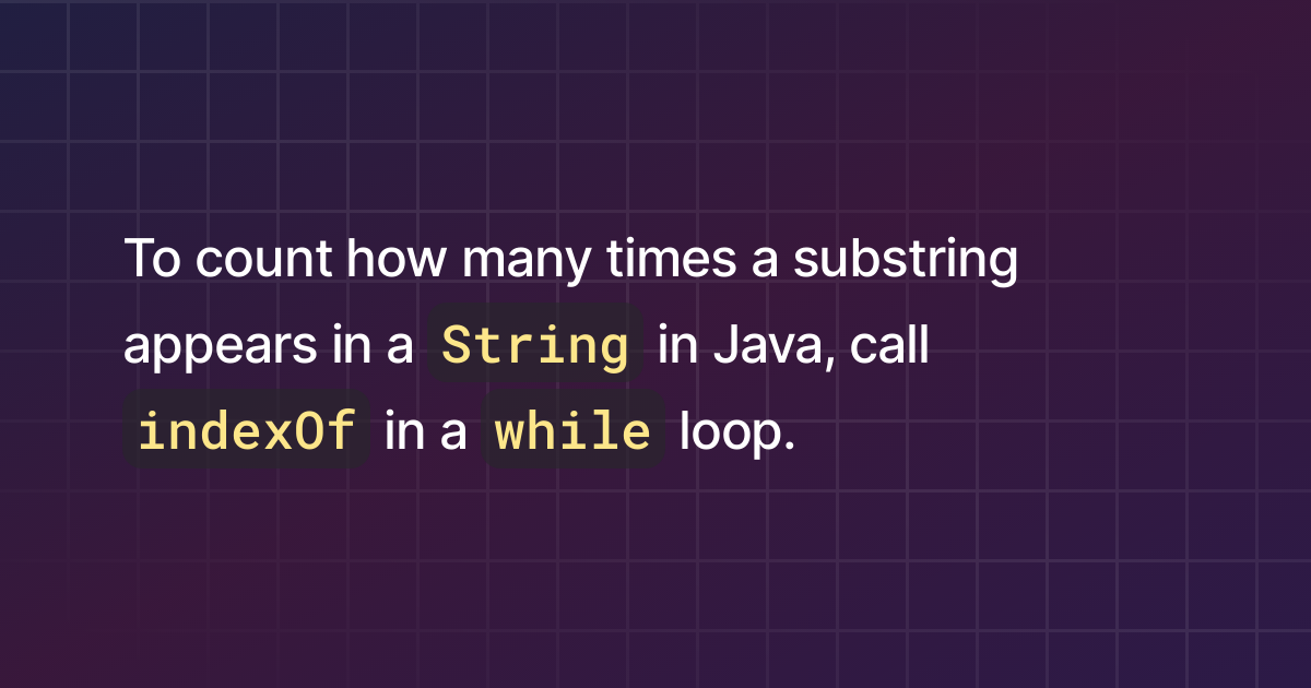 how-to-count-how-many-times-a-substring-appears-in-a-string-in-java