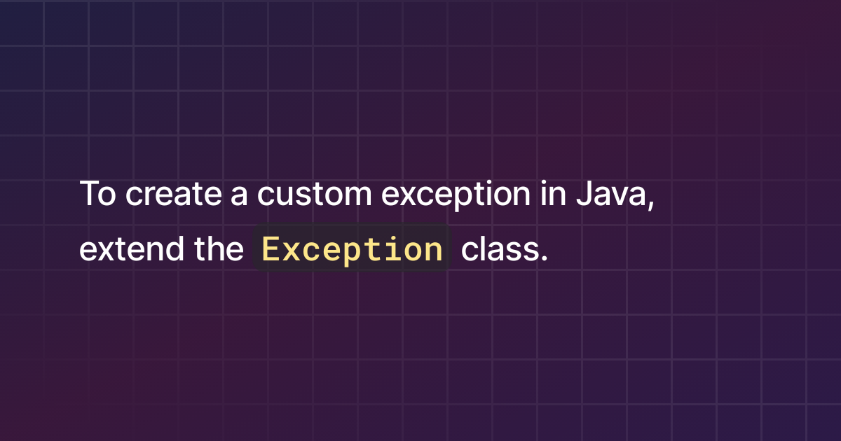 How to create a custom exception in Java?