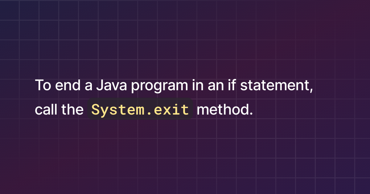 how-to-end-a-program-in-an-if-statement-in-java