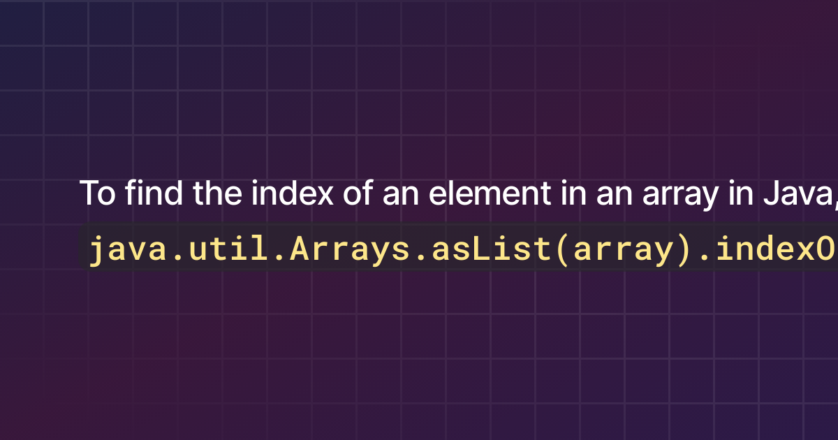 How To Find The Index Of An Element In An Array In Java