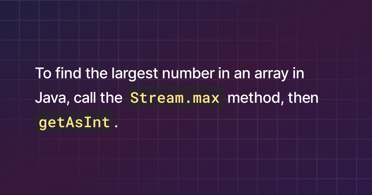 How To Find The Largest Number In An Array In Java