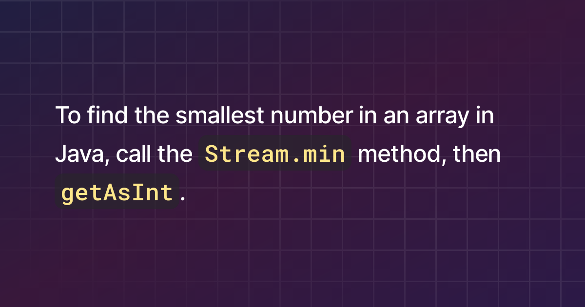 How To Find The Smallest Number In An Array In Java