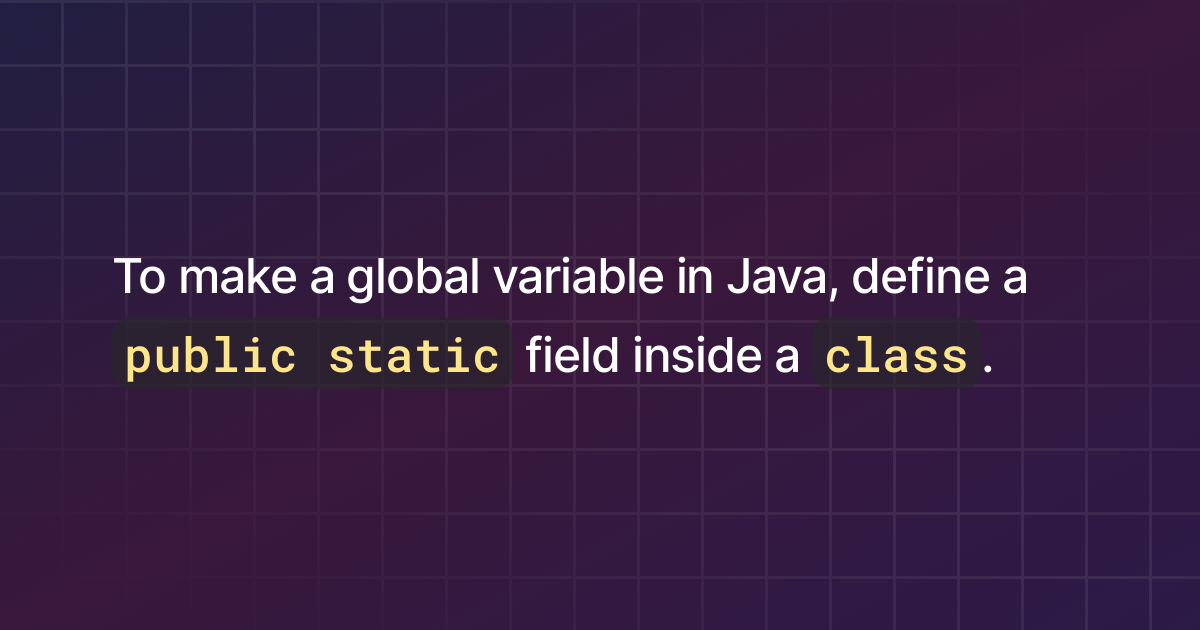 how-to-make-a-global-variable-in-java