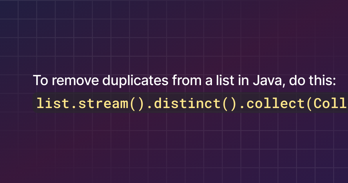 How To Remove Duplicates From A List In Java 