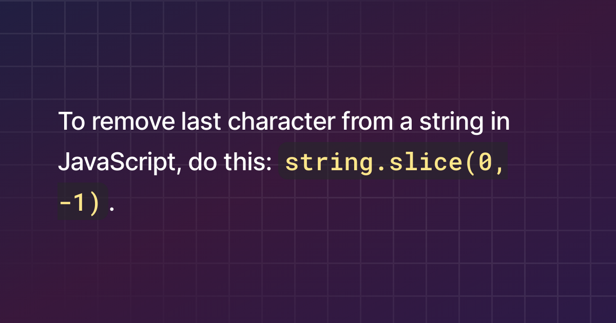 How To Remove Last Character From A String In JavaScript 