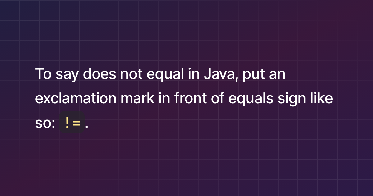 how-to-say-does-not-equal-in-java